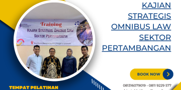 Bimtek Kajian Strategis Omnibus Law Sektor Pertambangan