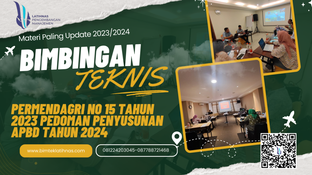 BIMTEK SOSIALISASI PERMENDAGRI NOMOR 15 TAHUN 2023 TENTANG PEDOMAN PENYUSUNAN ANGGARAN PENDAPATAN DAN BELANJA DAERAH TAHUN ANGGARAN 2024