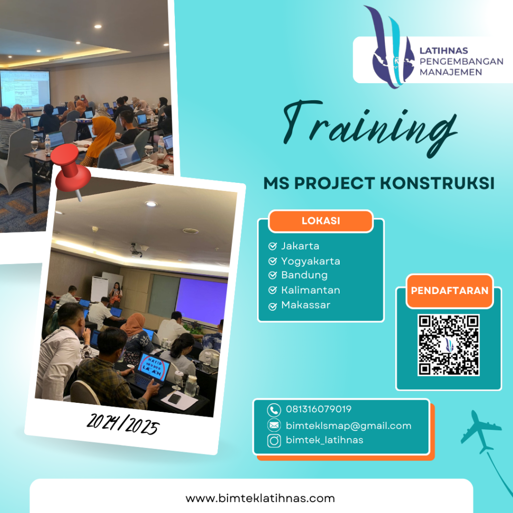 JADWAL TRAINING MICROSOFT PROJECT DALAM MANAJEMEN PROYEK KONSTRUKSI 2024-2025